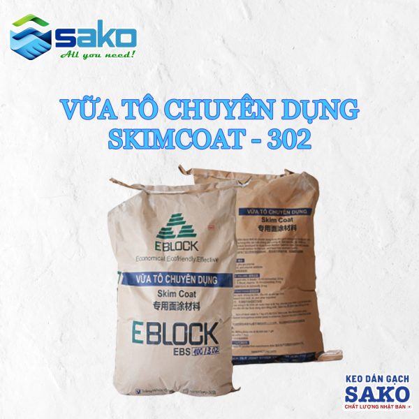 Vữa tô chuyên dụng Skimcoat 302 - Chi Nhánh 2 - Gạch Bê Tông Nhẹ AAC HCM - Công Ty TNHH SAKO Việt Nam